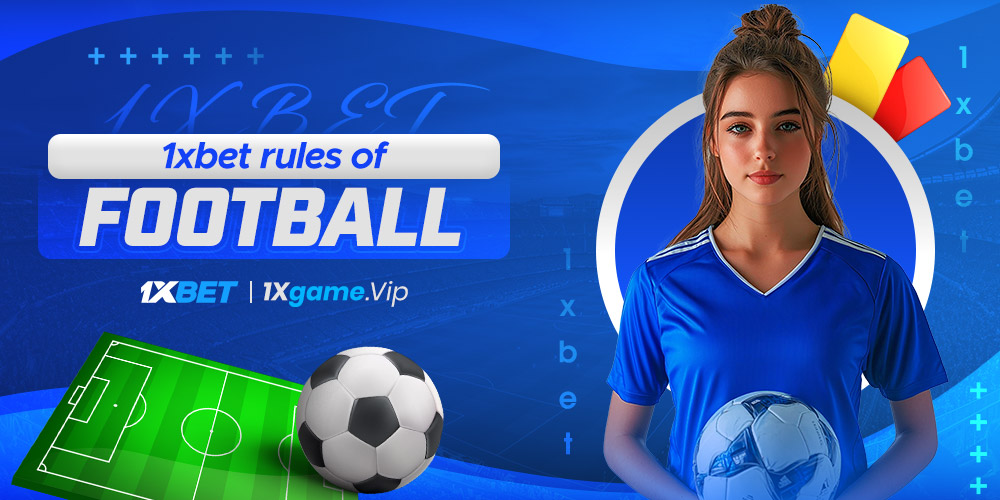 1xbet rules of football